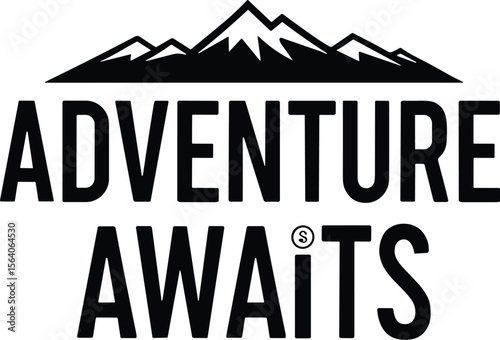 Adventure awaits vector black silhouette print design