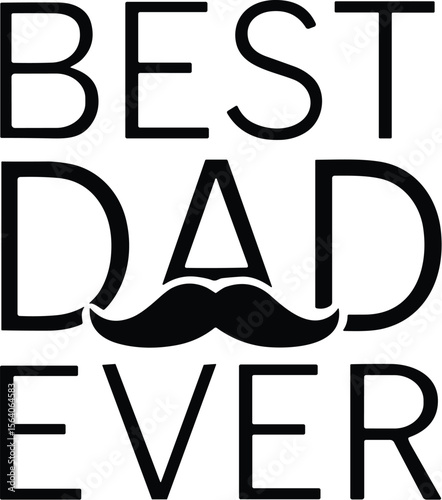 Best dad ever vector black silhouette print design