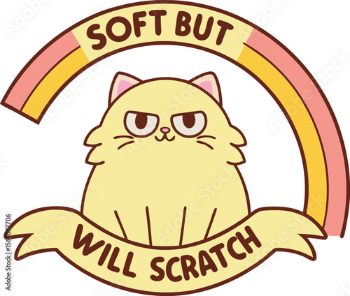 A Cartoon Cat with a Grumpy Expression and the Phrase Soft But Will Scratch in a Cute Aesthetic Vector Illustration