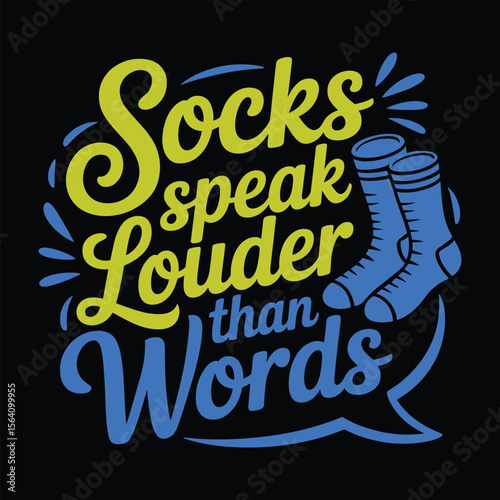 socks speak louder than words t shirt design
