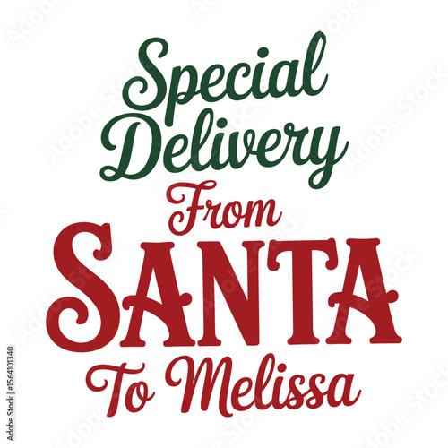 special delivery from santa to melissa t shirt design