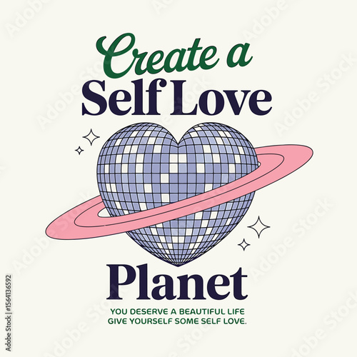 An inspirational graphic featuring a disco ball heart with saturn ring, promoting self-love, ideal for motivational posters and affirmations, inspiring a positive lifestyle and affirmations.