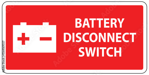 Battery Disconnect Switch Sign in Bright Red Background for Safety Awareness