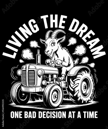 Living The Dream one bad decision at the time