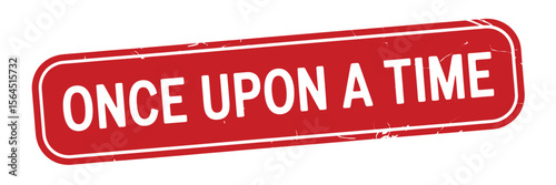 Red Once Upon a Time Sign with White Text and Border