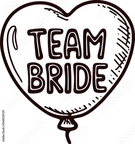 Heart shaped balloon with handwritten team bride message, black line art illustration for bridal party celebration