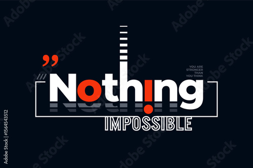 nothing impossible motivational quotes t shirt design graphic vector 
