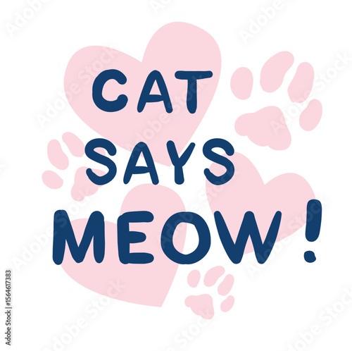 Cat Says Meow text for cute cat print, vector illustration for kids