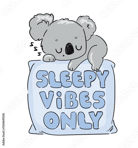 Cute sleepy koala on pillow with text Sleepy Vibes Only vector hand drawn illustration