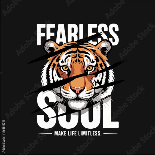 Fearless tiger face with soul text and motivational slogan