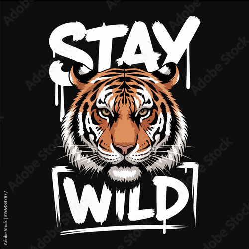 Fierce tiger face with stay wild text against a black background