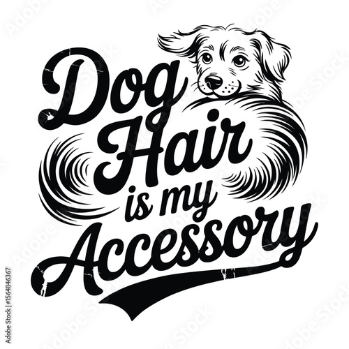 Vintage dog hair is my accessory t-shirt design with distressed cursive script and fur pattern