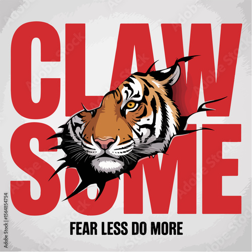 Tiger breaks through red letters claw some with motivational text fear less do more