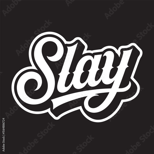 Stylish "Slay" script typography with a modern bold twist, perfect for confident attitude design vector illustration.