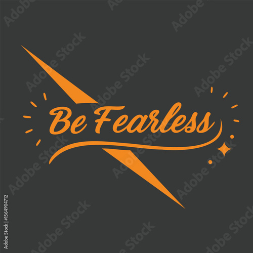 Be Fearless Lightning Bolt Motivational Vector Design