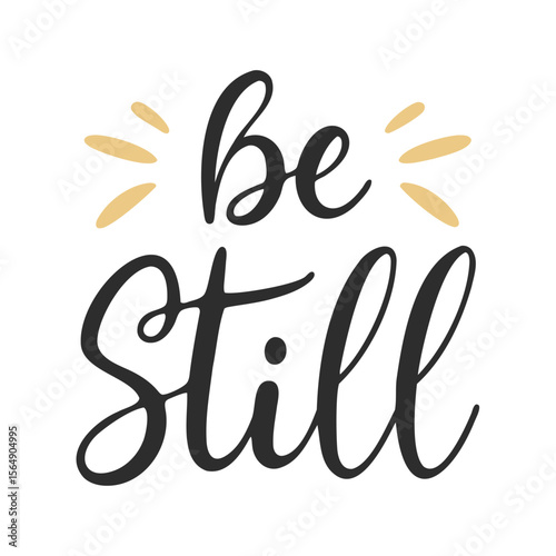 Be Still Script Lettering with Light Rays Vector