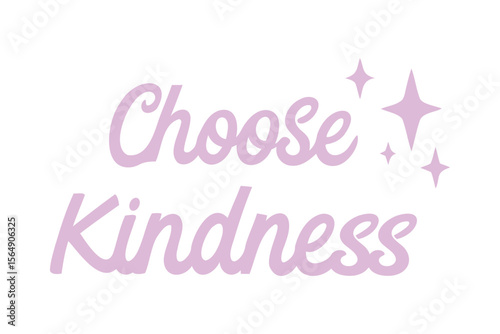 Choose Kindness Lettering with Sparkles Vector Design