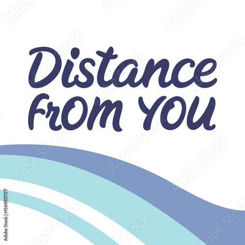 Distance From You Calligraphy with Wavy Lines Vector