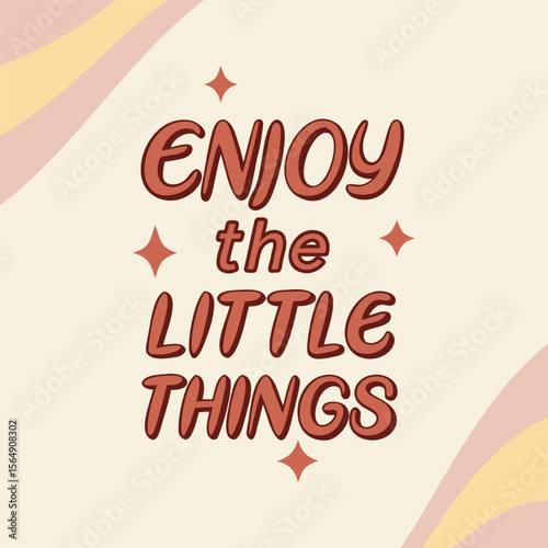 Enjoy the Little Things Retro Motivational Quote Vector