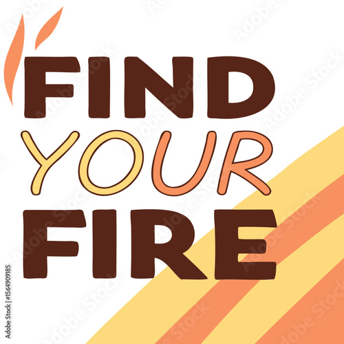 Find Your Fire Motivational Quote with Abstract Flames Vector