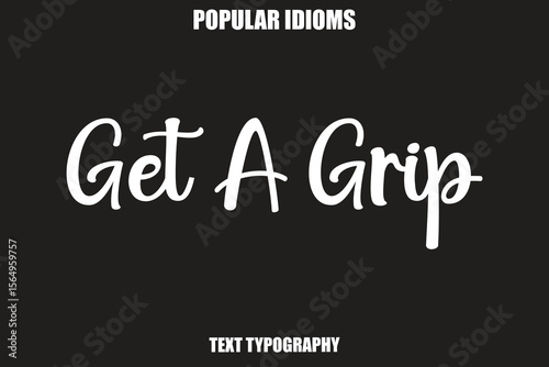 Quadro su tela Get A Grip text Calligrathy Stylist Idioms