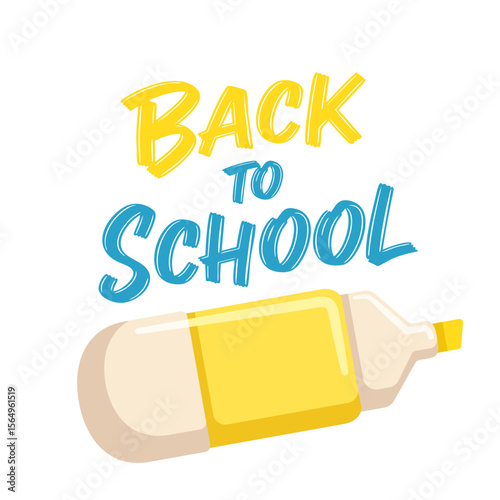 Back to School card with lettering and vibrant highlighters. Playful school design.