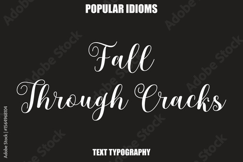 Quadro em tela Fall Through Cracks Stylist Calligrathy text Idioms