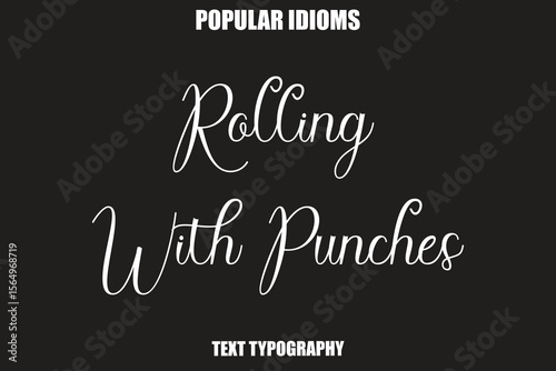 Rolling With Punches Stylist Calligrathy text Idioms