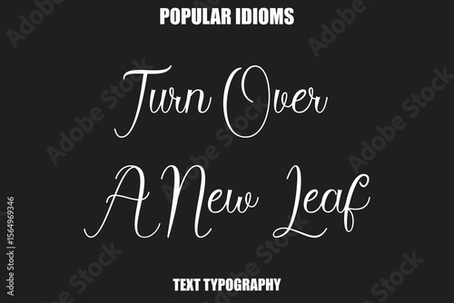 Turn Over A New LeafStylist Calligrathy text Idioms