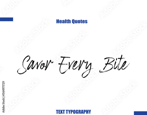 Savor Every Bite Health sayings typography text