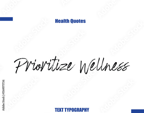 Prioritize Wellness Health sayings typography text