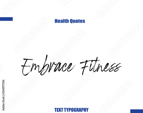 Embrace Fitness Health sayings typography text
