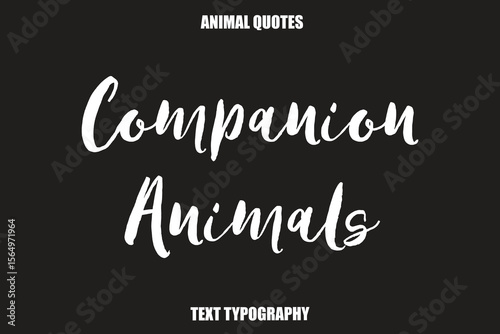 Companion Animals Text typography Animal Quotes