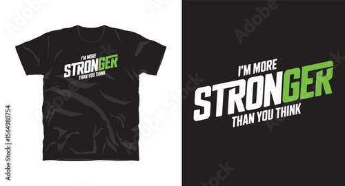 I'm stronger than you think motivational typography t-shirt design, inspirational quote, motivational slogan for fitness, life, success, positive mindset, t-shirt design