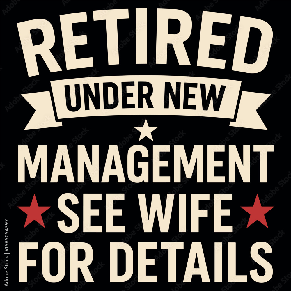Obraz premium Retired Under New Management See Wife Funny Retirement