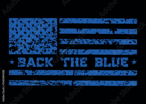 Distressed flag " Back The Blue", Thin Blue Line American Flag Vector. Police Support Symbol Flag.