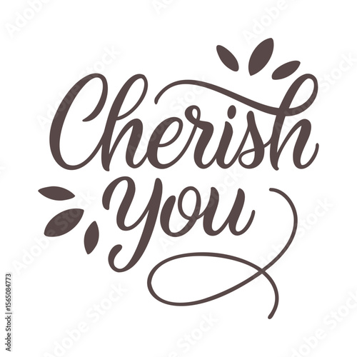 Cherish You Calligraphy Script With Leaves Vector