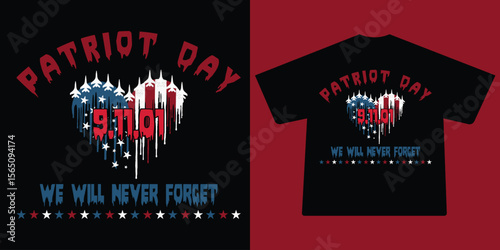 Patriot day commemorative design featuring a dripping American flag heart with fighter jets and the date 911