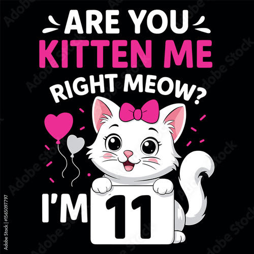 Are You Kitten Me I'm 11 Shirt Cute Cat Birthday Gift For Girls