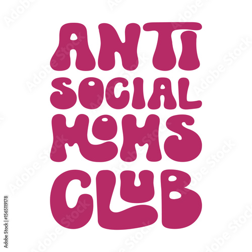 Anti Social Moms Club Retro Text