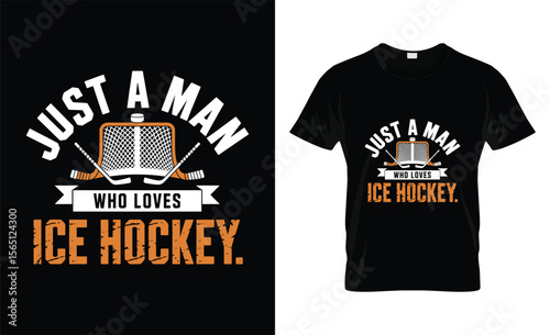 Just a man who loves ice hockey t shirt design with hockey net and sticks
