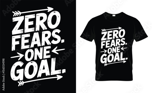 Zero fears one goal motivational typography design for t shirts