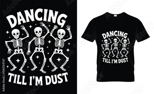 Dancing skeletons grooving till i m dust halloween party t shirt design