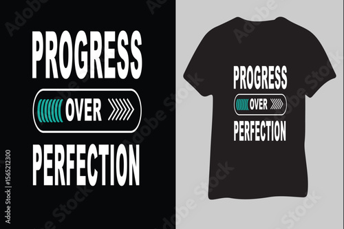 Motivational T-Shirt Design: Progress Over Perfection; Bold Typography, Dark Background, Modern Style.