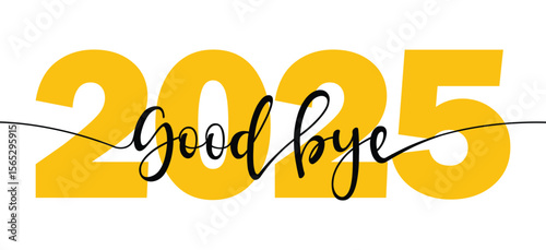 Stylish "Goodbye 2025, Thank You 2025, Welcome 2025" typography design. Perfect for New Year celebration themes, farewell graphics, and year-end greeting visuals.