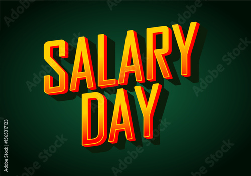 A bold and colorful graphic design featuring the words SALARY DAY in large, stylized letters. The background is a deep g