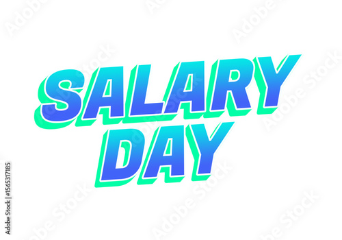 A vibrant graphic design featuring the words SALARY DAY in bold, colorful typography. The text is styled with a gradient