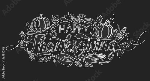 Happy Thanksgiving lettering with pumpkin, corn and fall leaf decoration. Hand drawn chalk style illustration for greeting card, banner, poster