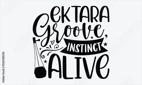 Ektara Groove, Instinct Alive- Ektara T-shirt Design, creative vector calligraphy lettering, handwritten style isolated on white background, perfect for folk art t-shirts