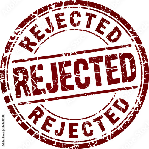 Red round rejected stamp with grunge texture for denied application or disapproved request label  